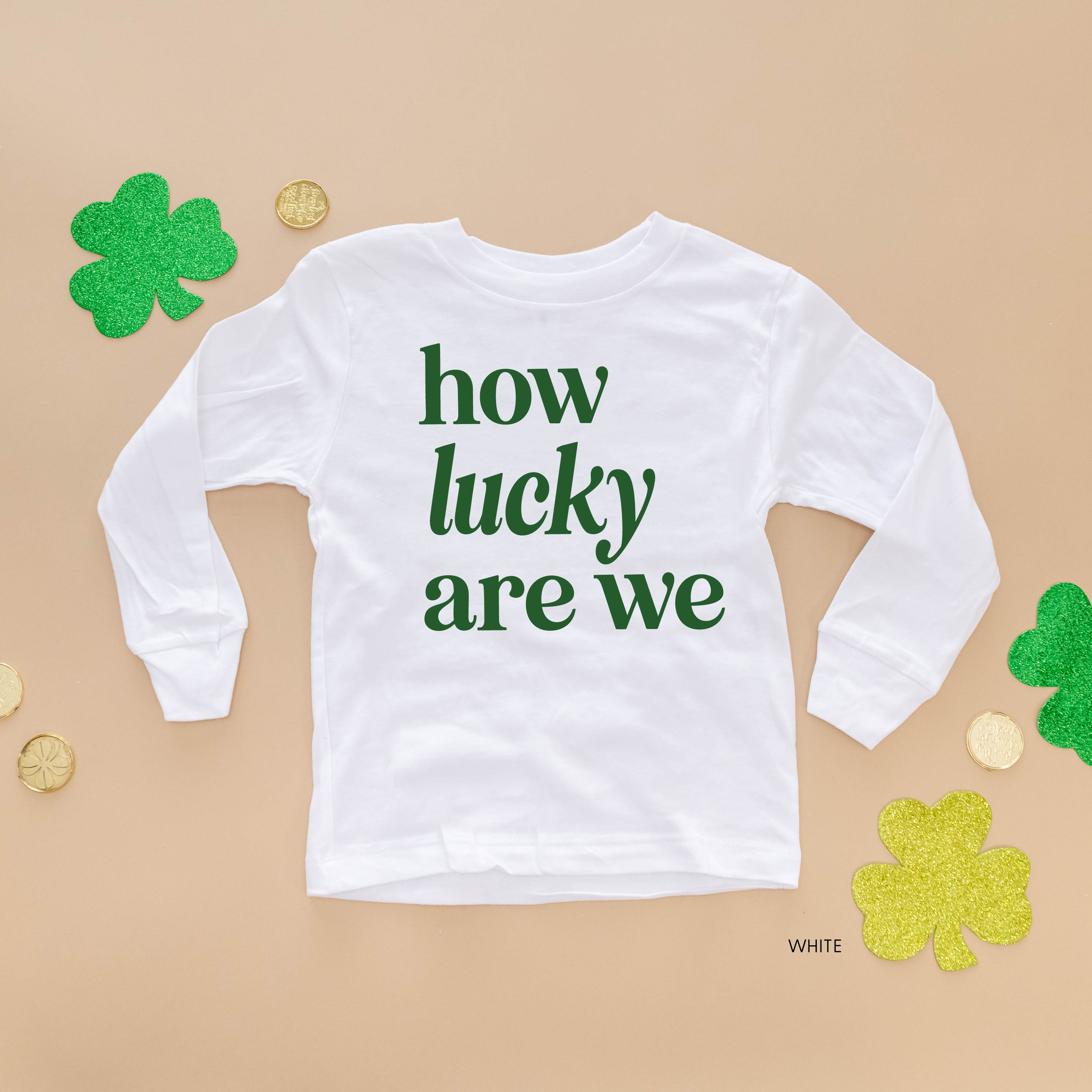 How Lucky Are We - Child Long Sleeve Tee Little Mama Shirt Shop