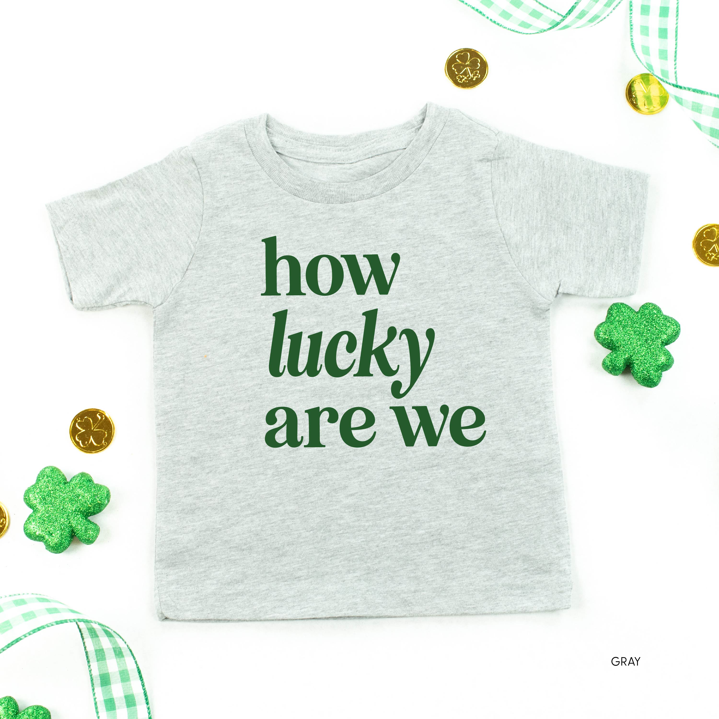 How Lucky Are We - Child Tee Little Mama Shirt Shop