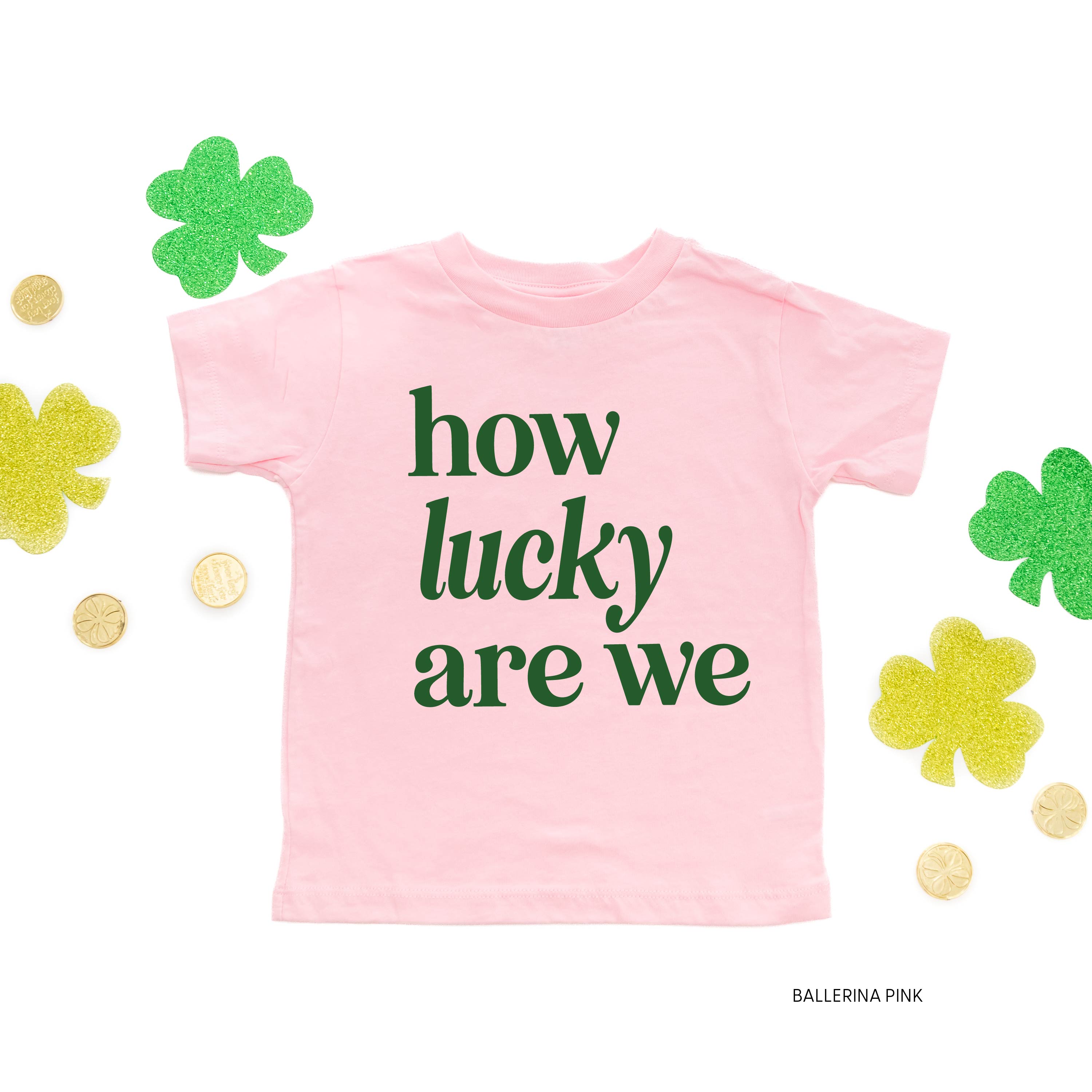 How Lucky Are We - Child Tee Little Mama Shirt Shop