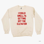 I Could Smell Ya Getting Off The Elevator - BASIC Fleece Little Mama Shirt Shop LLC