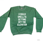 I Could Smell Ya Getting Off The Elevator - BASIC Fleece Little Mama Shirt Shop LLC