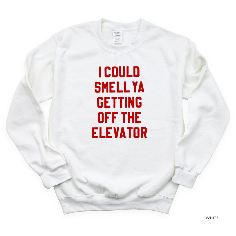 I Could Smell Ya Getting Off The Elevator - BASIC Fleece