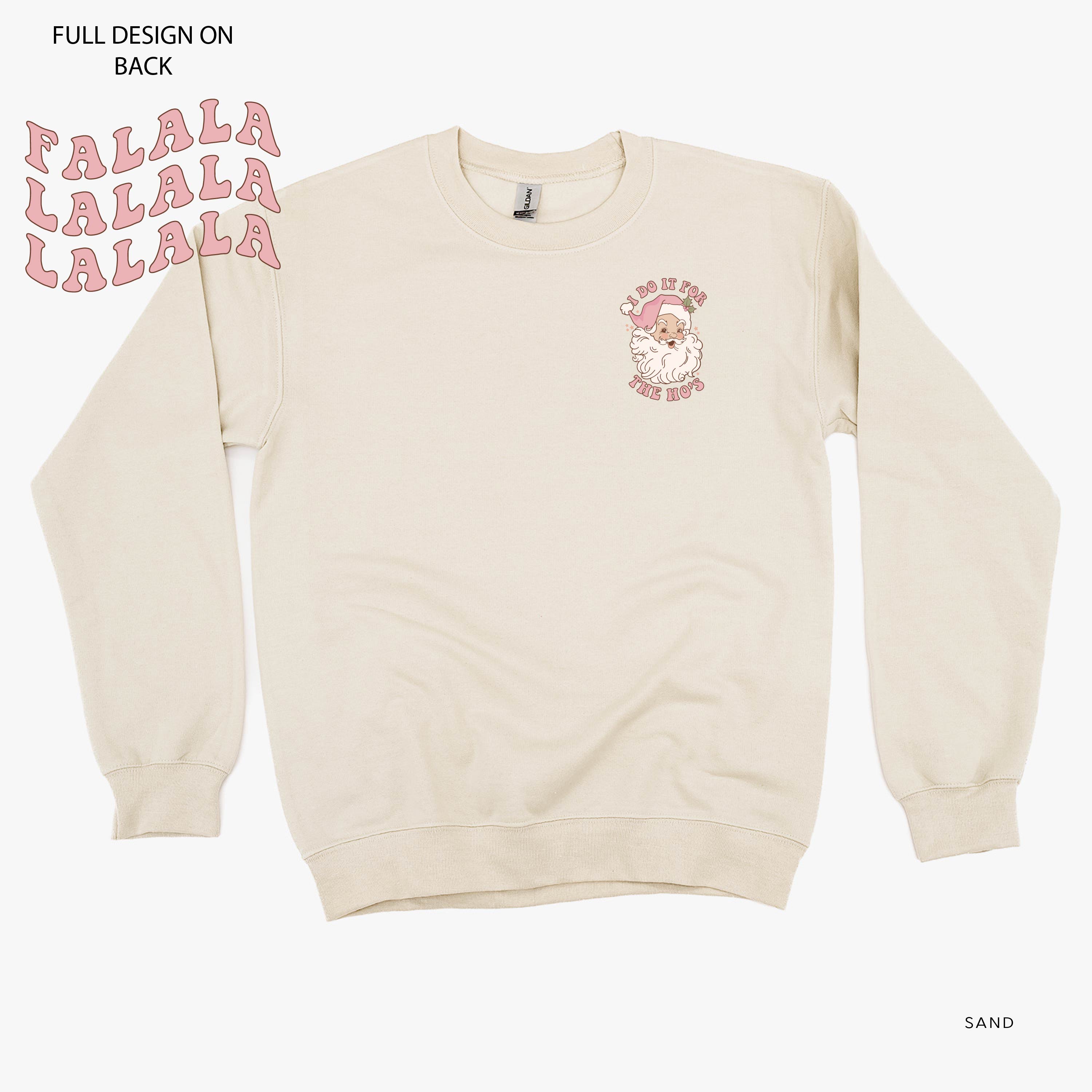 I Do It For The Ho's (Santa) - Fa La La (pf&b) - BASIC Fleece Little Mama Shirt Shop LLC