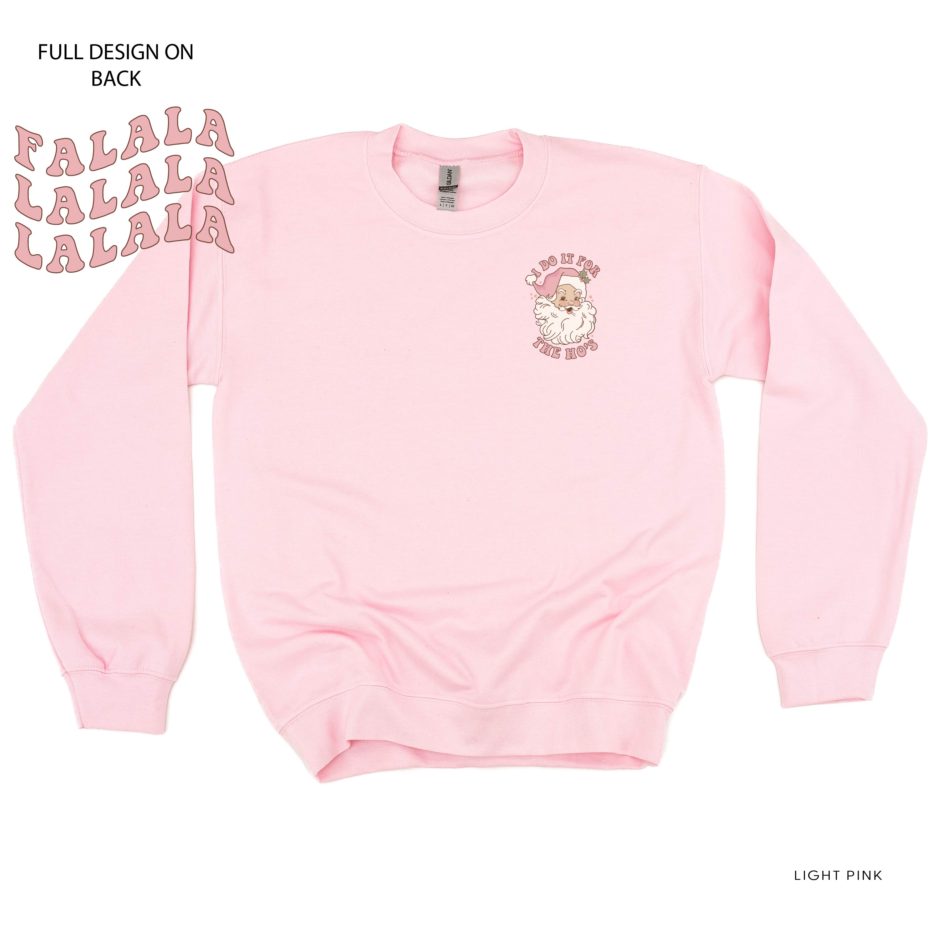 I Do It For The Ho's (Santa) - Fa La La (pf&b) - BASIC Fleece Little Mama Shirt Shop LLC