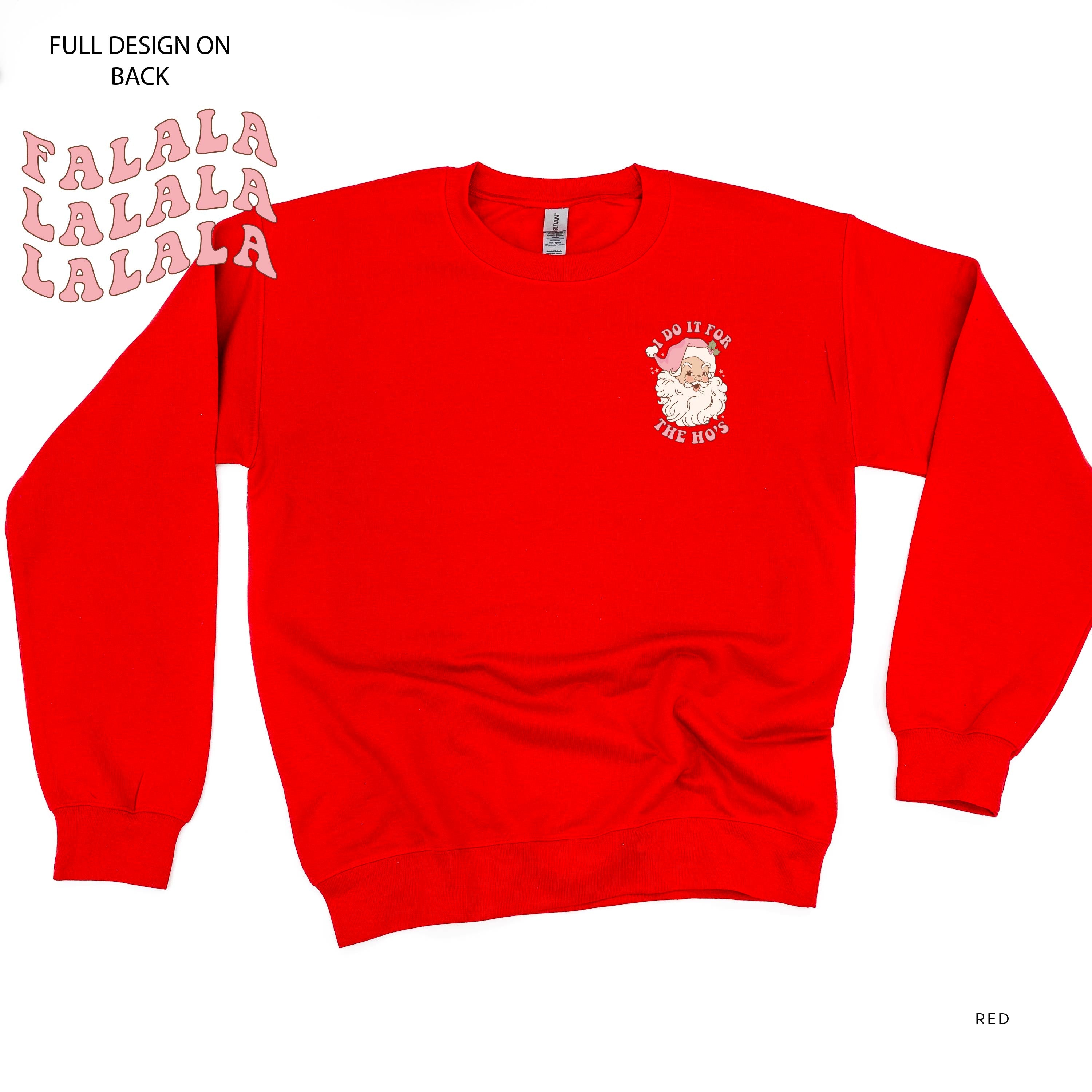 I Do It For The Ho's (Santa) - Fa La La (pf&b) - BASIC Fleece Little Mama Shirt Shop LLC