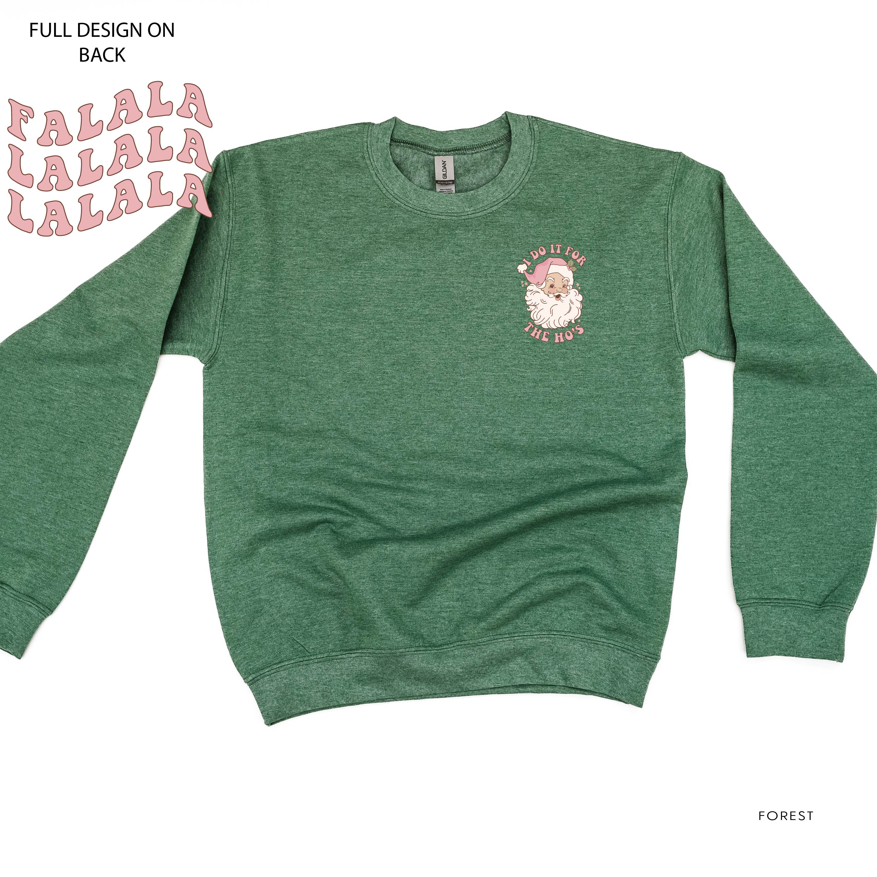 I Do It For The Ho's (Santa) - Fa La La (pf&b) - BASIC Fleece Little Mama Shirt Shop LLC