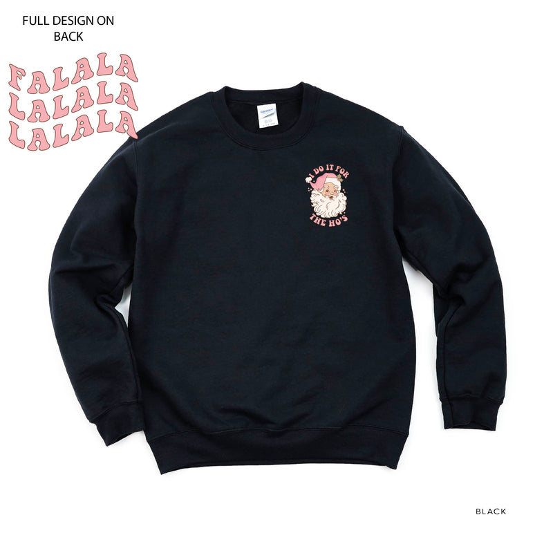 I Do It For The Ho's (Santa) - Fa La La (pf&b) - BASIC Fleece