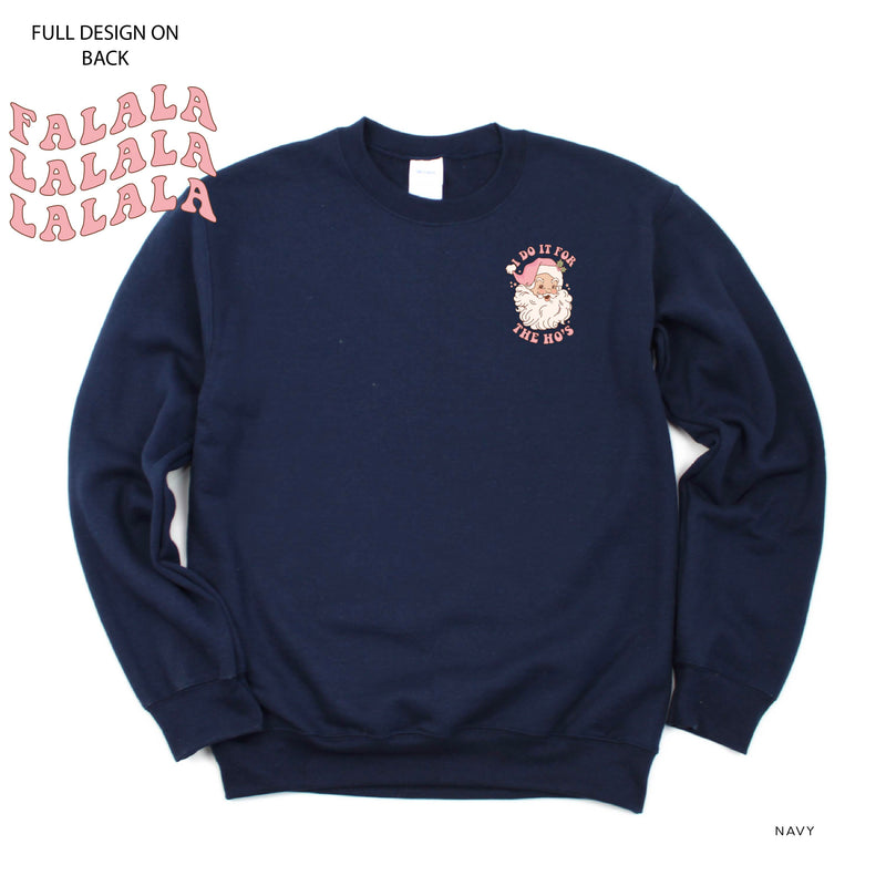 I Do It For The Ho's (Santa) - Fa La La (pf&b) - BASIC Fleece