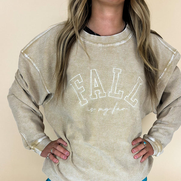Latte Corded Sweatshirt - Embroidered - Fall is My Fav