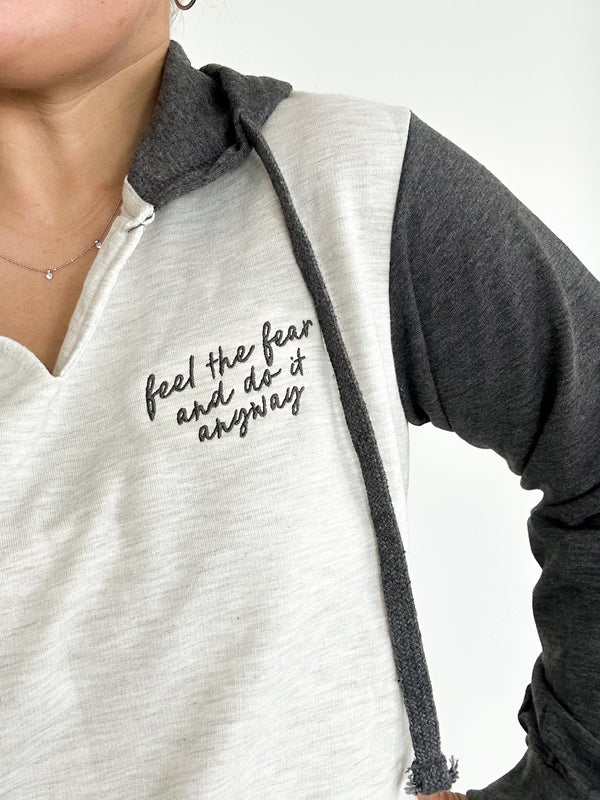 Feel The Fear and Do It Anyway - Embroidered Colorblock Pullover