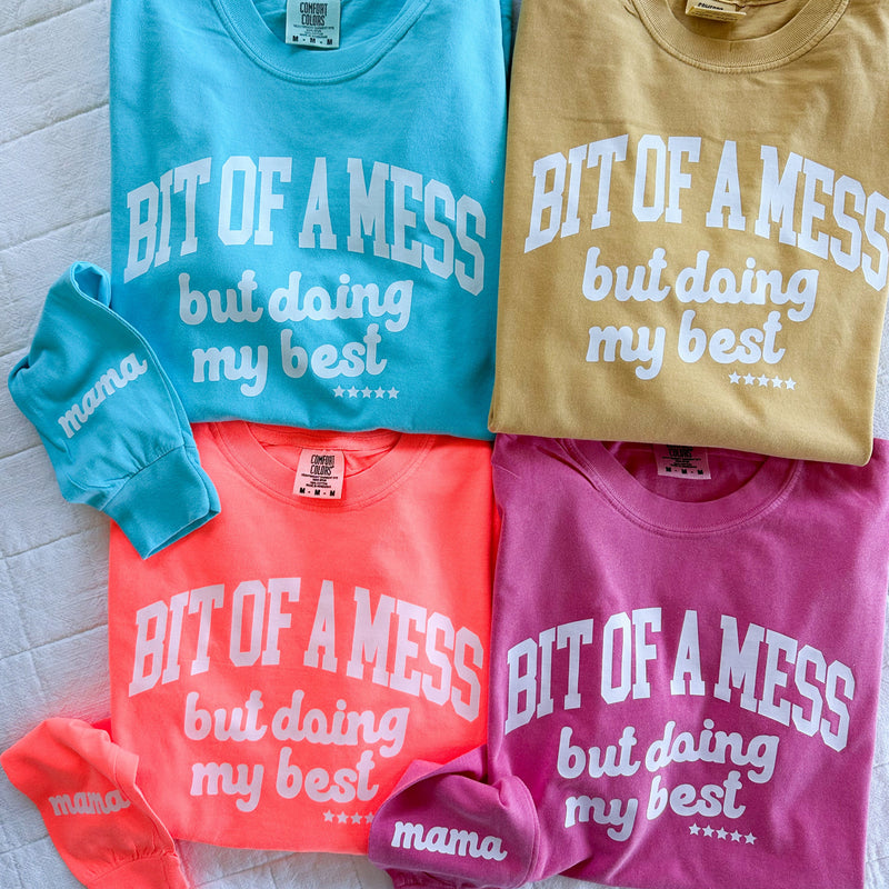 BIT OF A MESS (BUT DOING MY BEST / Mama on Sleeve) - Colors - LMSS® EXCLUSIVE - Long Sleeve Comfort Colors Tee