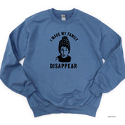 I Made My Family Disappear - BASIC Fleece Little Mama Shirt Shop LLC