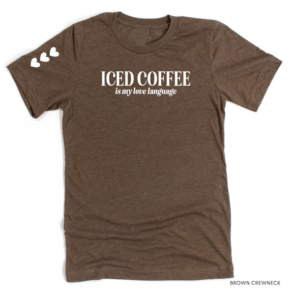 Iced Coffee Is My Love Language (sd) - Unisex Tee