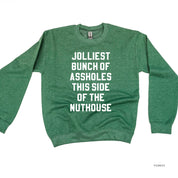Jolliest Bunch Of Assholes This Side Of The Nuthouse - BASIC Fleece Little Mama Shirt Shop LLC