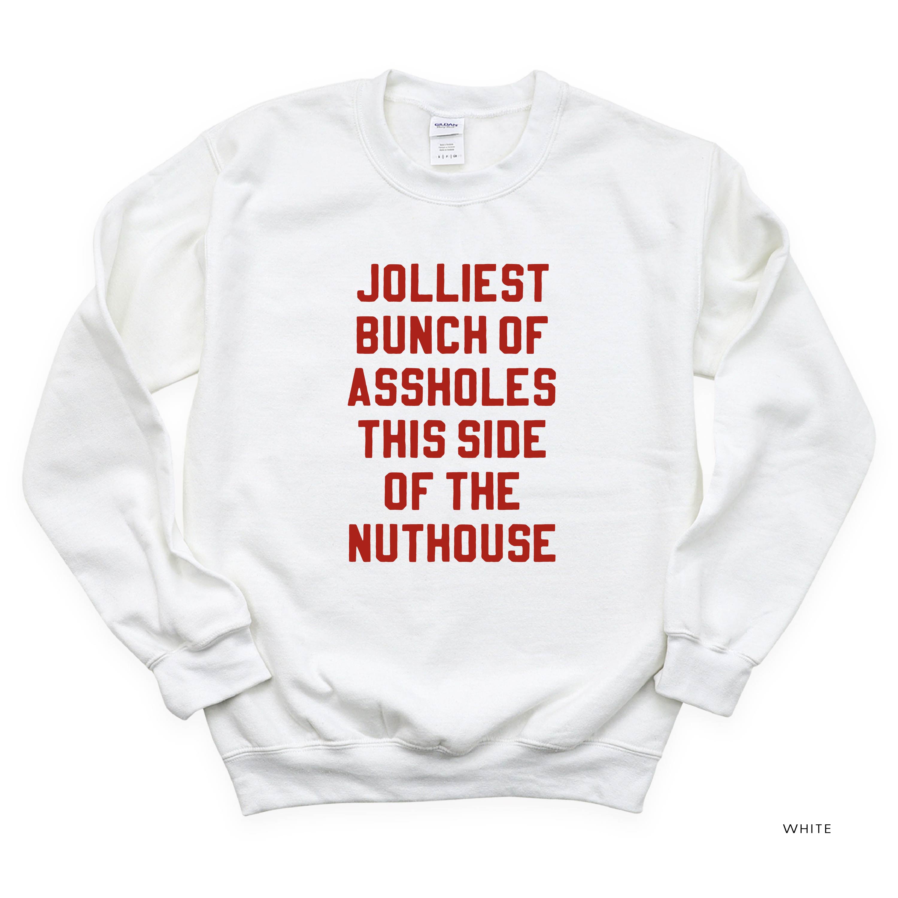 Jolliest Bunch Of Assholes This Side Of The Nuthouse - BASIC Fleece Little Mama Shirt Shop LLC