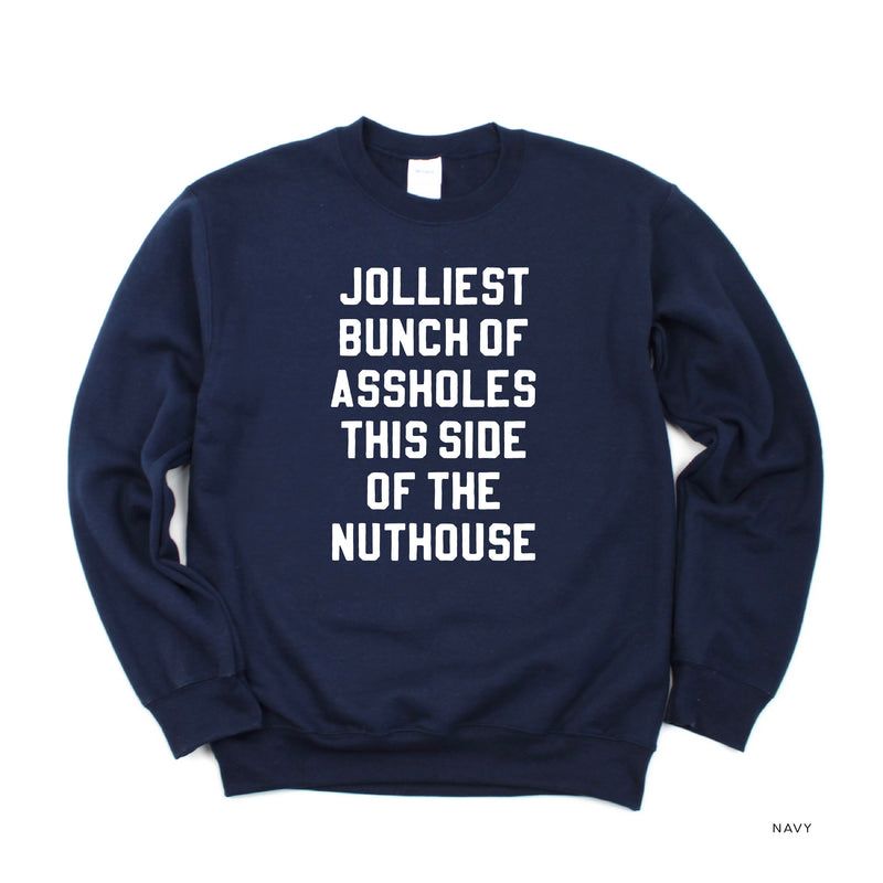 Jolliest Bunch Of Assholes This Side Of The Nuthouse - BASIC Fleece