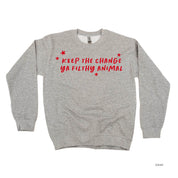 Keep The Change Ya Filthy Animal - BASIC Fleece Little Mama Shirt Shop LLC