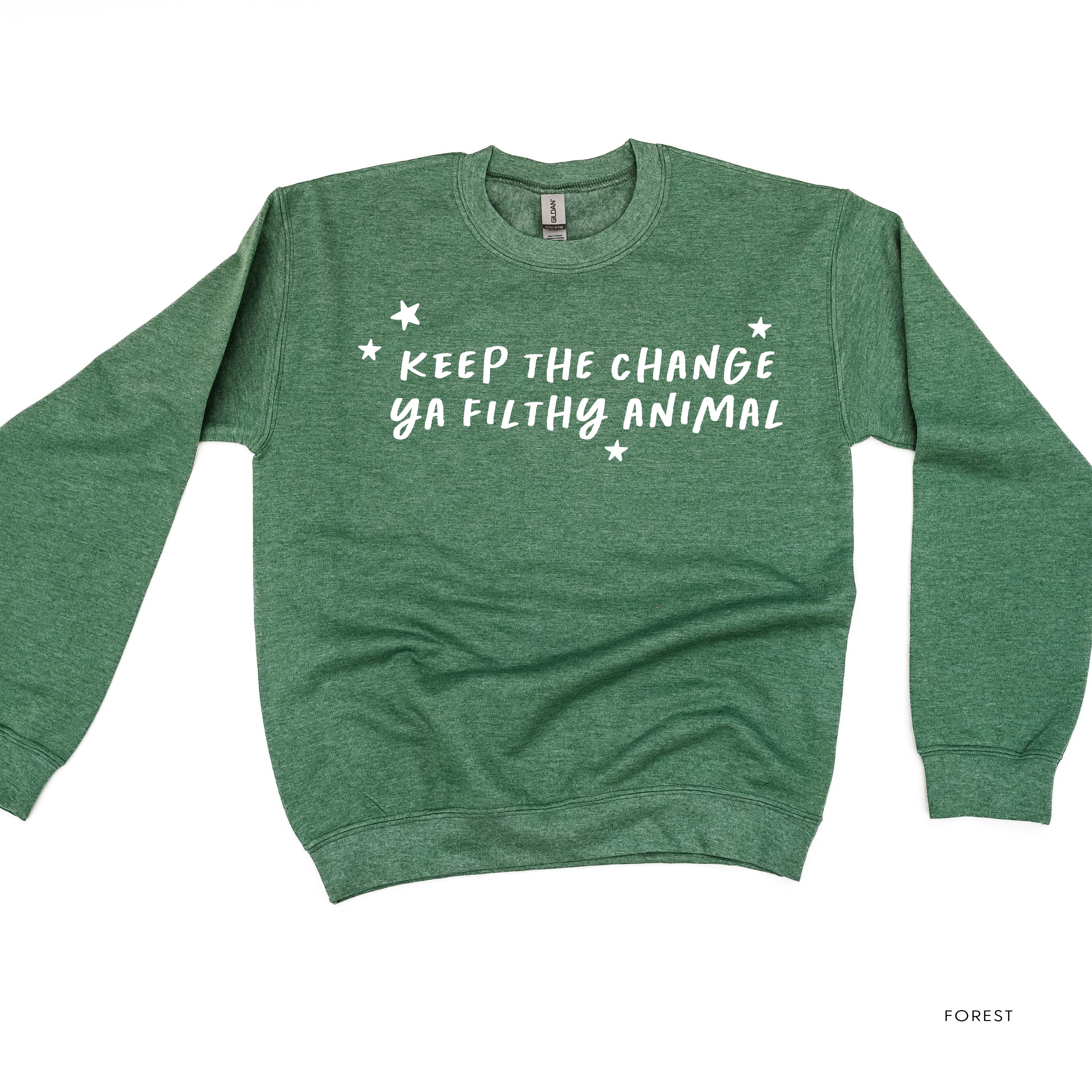 Keep The Change Ya Filthy Animal - BASIC Fleece Little Mama Shirt Shop LLC