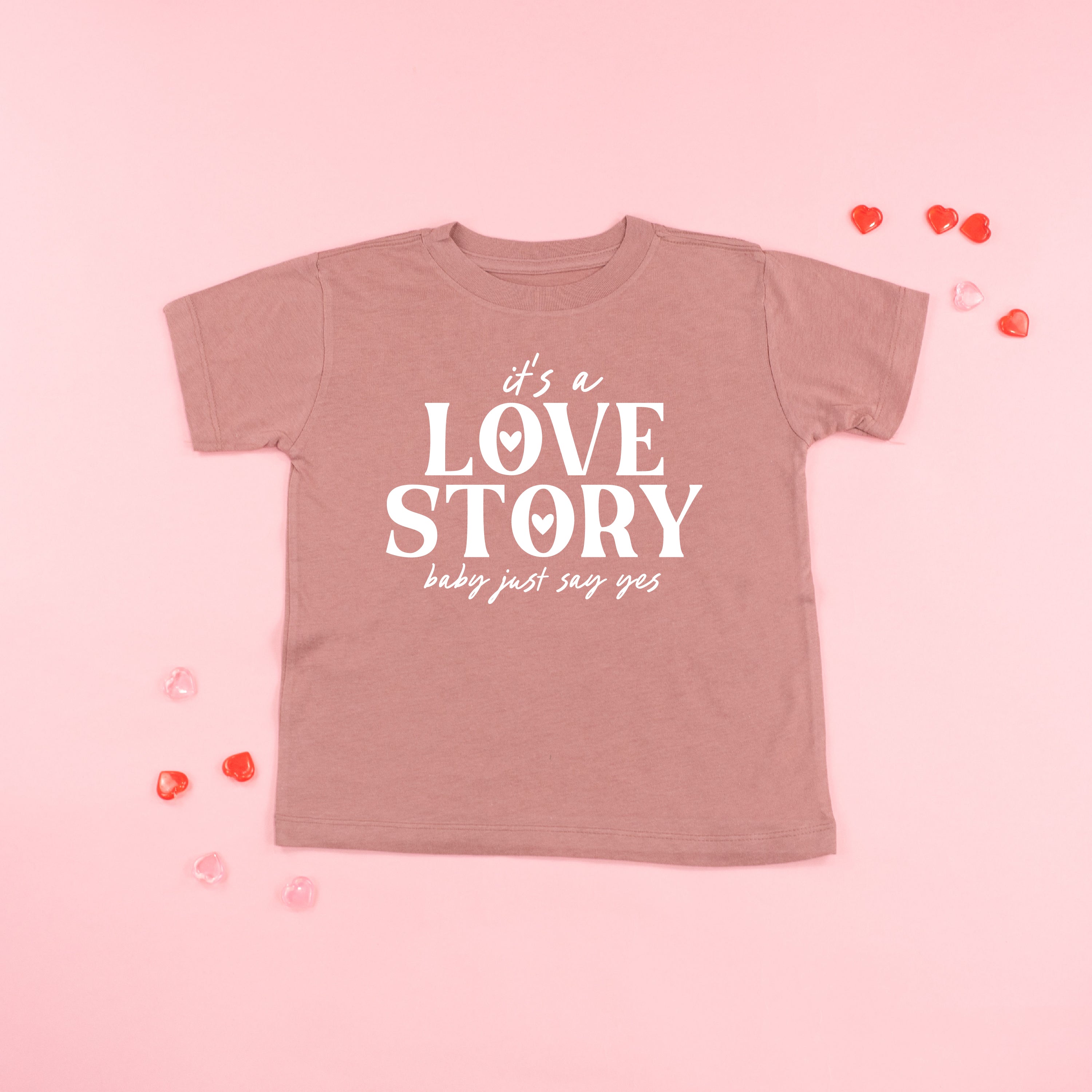 It's A Love Story Baby Just Say Yes - Child Tee Little Mama Shirt Shop