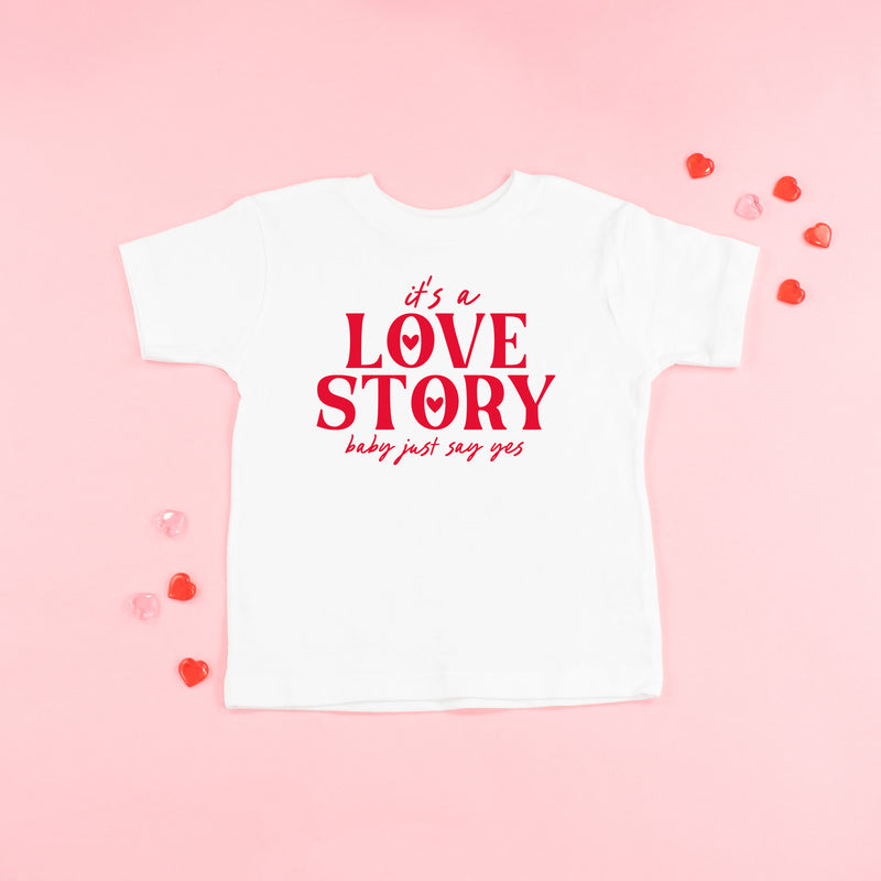 It's a Love Story Baby Just Say Yes - Short Sleeve Child Tee