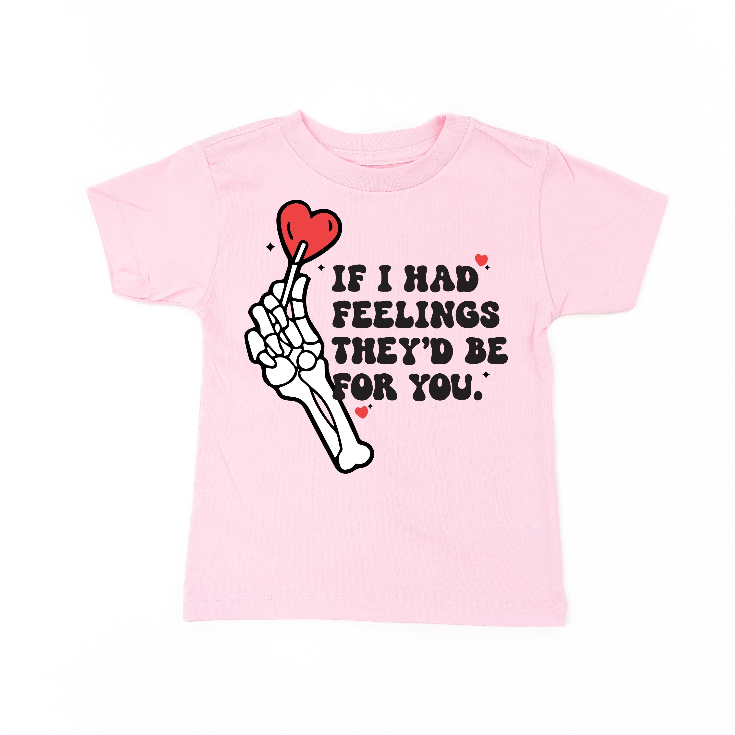 If I Had Feelings They'd Be For You - Child Tee Little Mama Shirt Shop