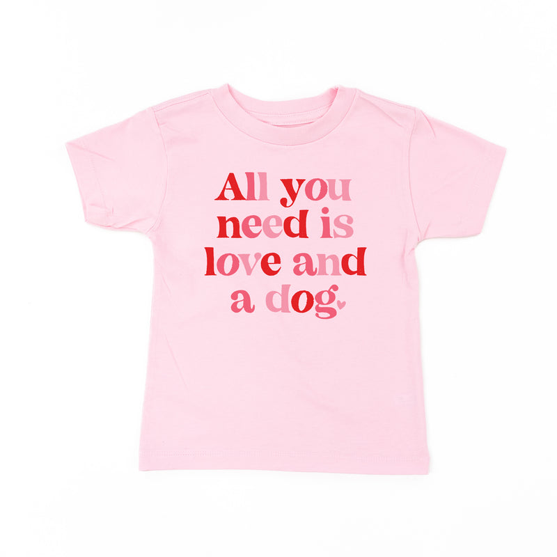 All You Need is Love and a Dog - Short Sleeve Child Tee