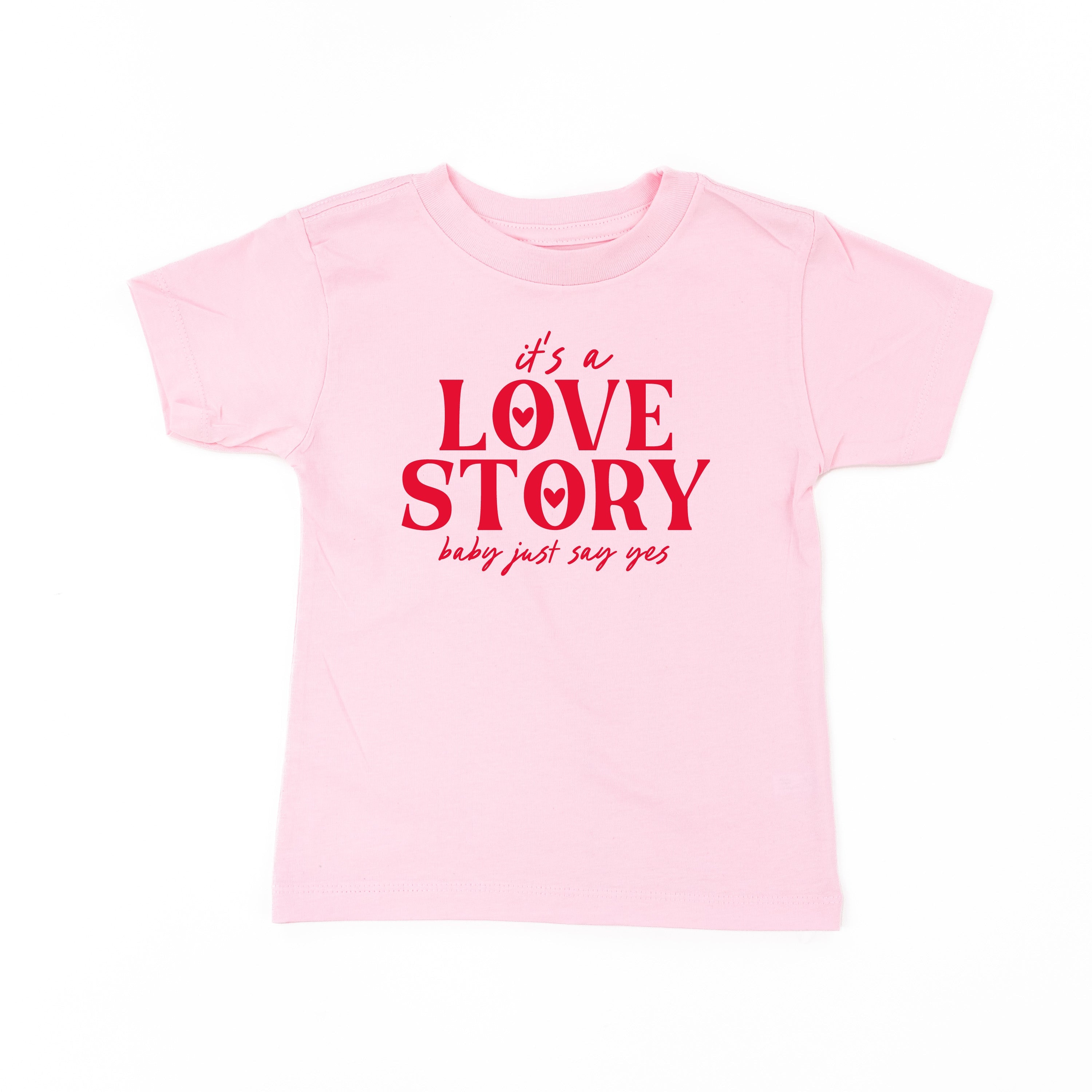 It's A Love Story Baby Just Say Yes - Child Tee Little Mama Shirt Shop