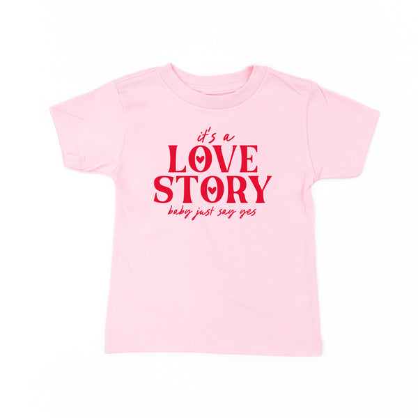 It's a Love Story Baby Just Say Yes - Short Sleeve Child Tee