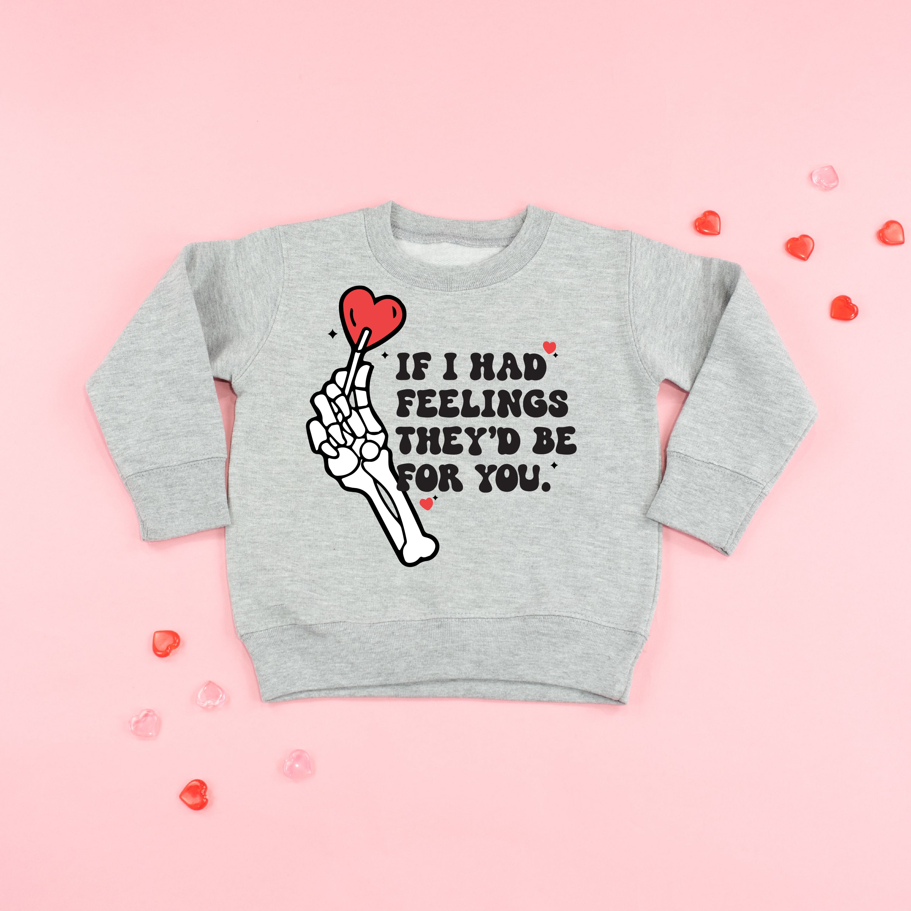 If I Had Feelings They'd Be For You - Child Sweater Little Mama Shirt Shop