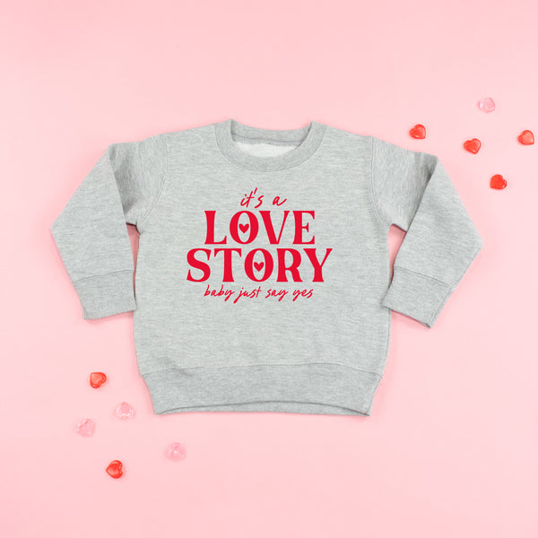 It's a Love Story Baby Just Say Yes - Child Sweater
