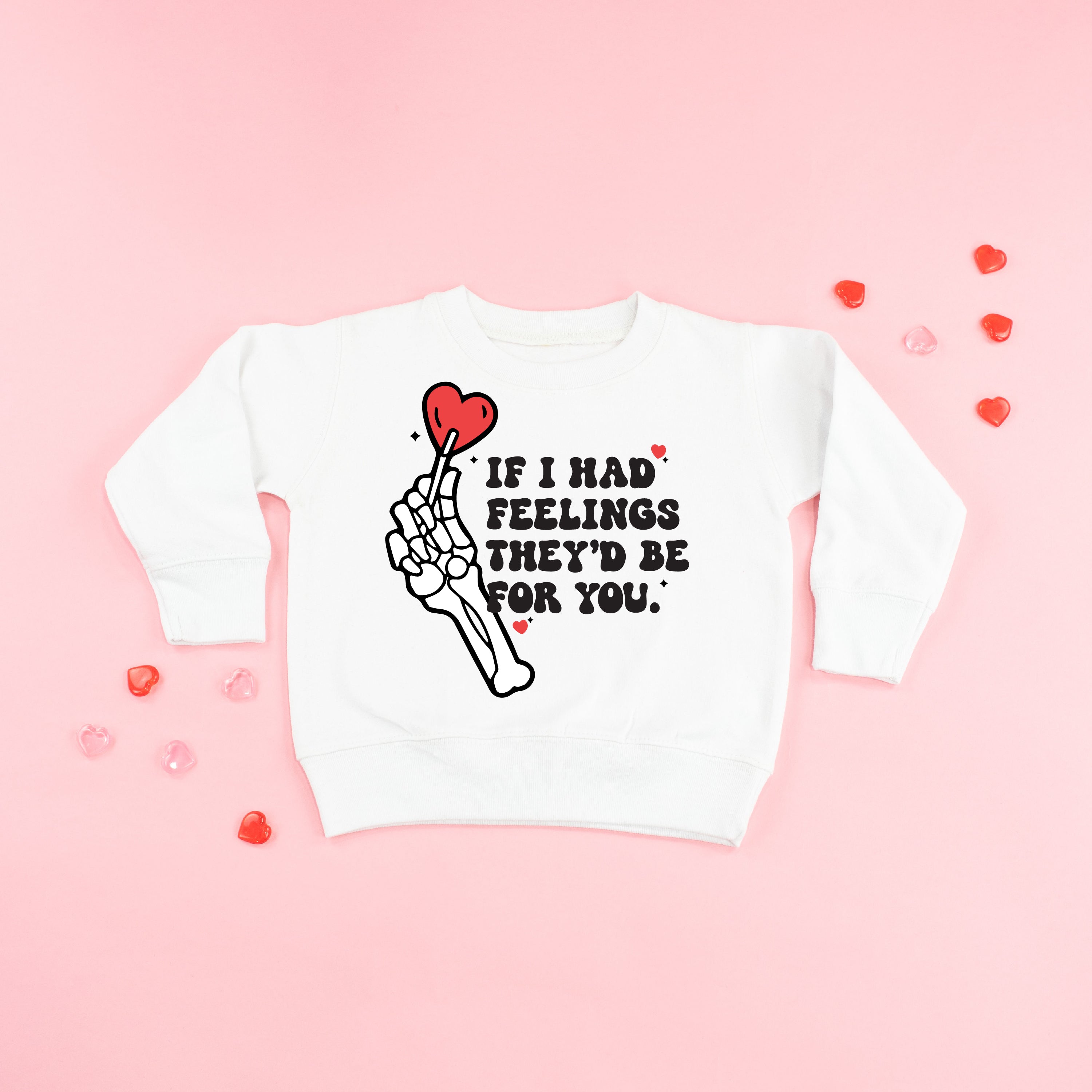 If I Had Feelings They'd Be For You - Child Sweater Little Mama Shirt Shop