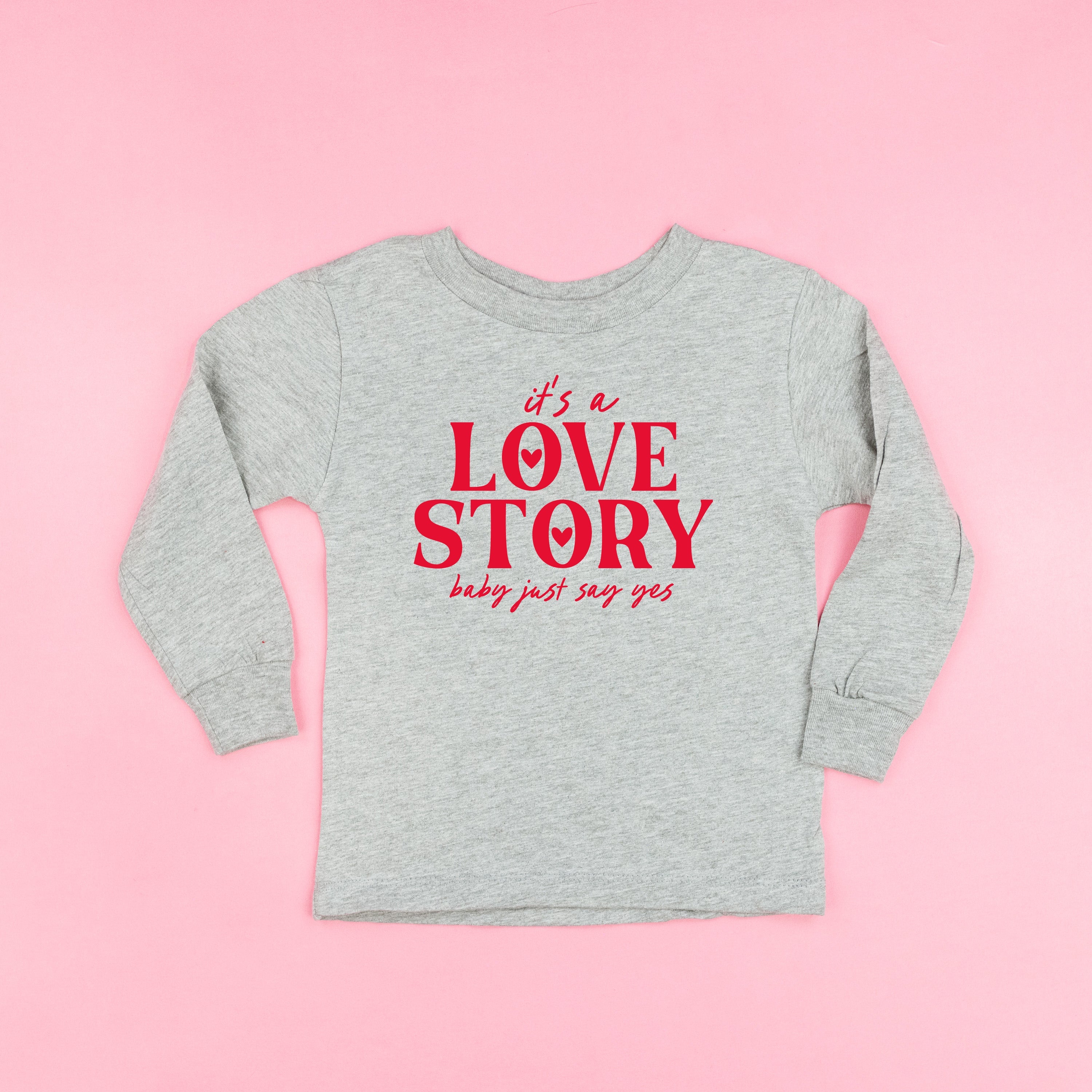 It's A Love Story Baby Just Say Yes - Child LONG SLEEVE Tee Little Mama Shirt Shop