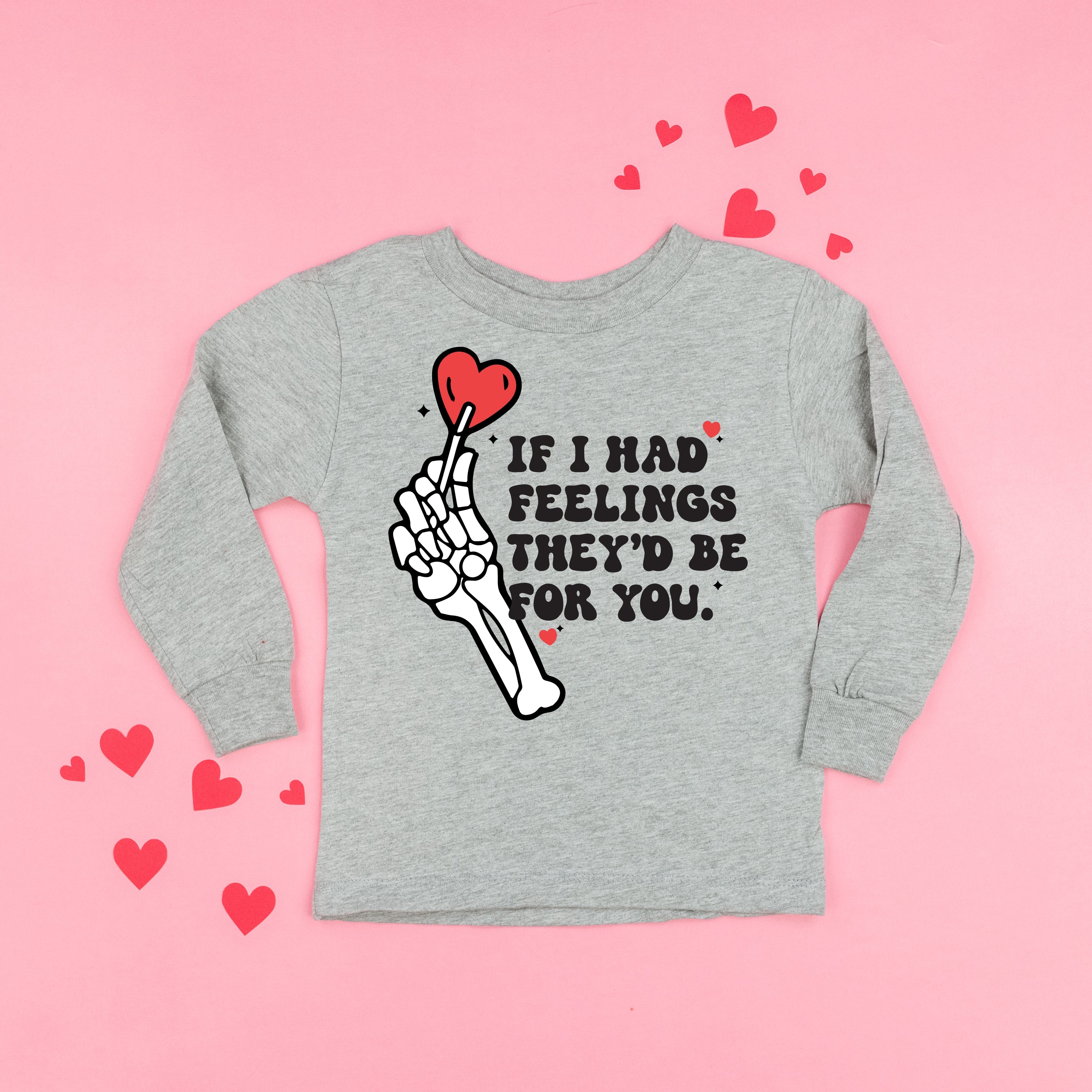 If I Had Feelings They'd Be For You - Child Long Sleeve Tee Little Mama Shirt Shop