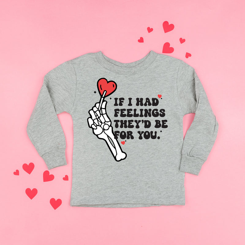 If I Had Feelings They'd Be For You - Child LONG SLEEVE Tee