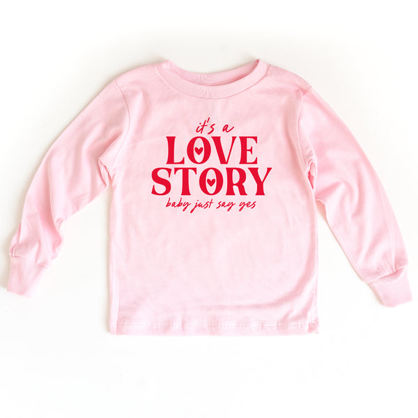 It's a Love Story Baby Just Say Yes - Long Sleeve Child Shirt
