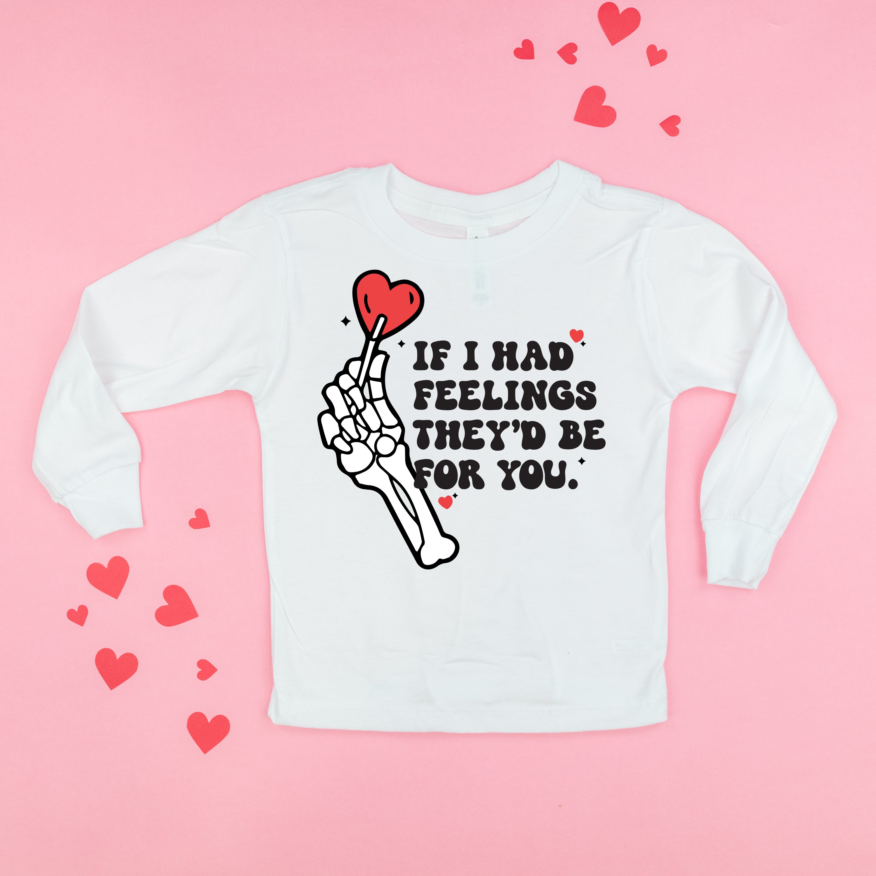 If I Had Feelings They'd Be For You - Child Long Sleeve Tee Little Mama Shirt Shop
