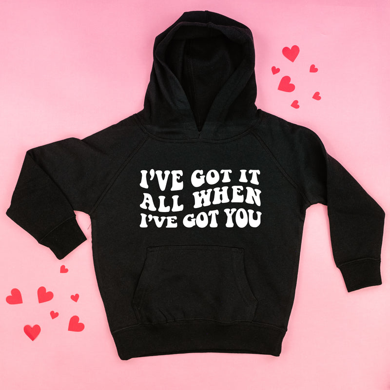 I've Got It All When I've Got You - Child Hoodie