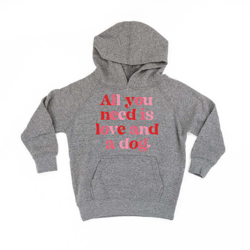 All You Need Is Love And A Dog - Child HOODIE