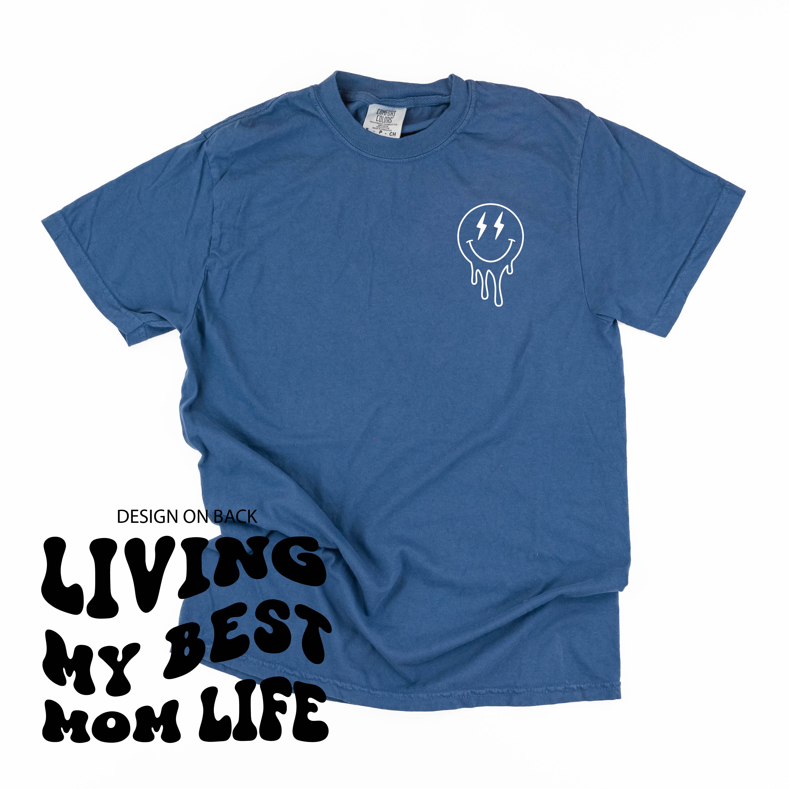 Melting Motherhood - Living My Best Mom Life - (w/ Melty Lightning Eyes) - Comfort Colors Tee Little Mama Shirt Shop