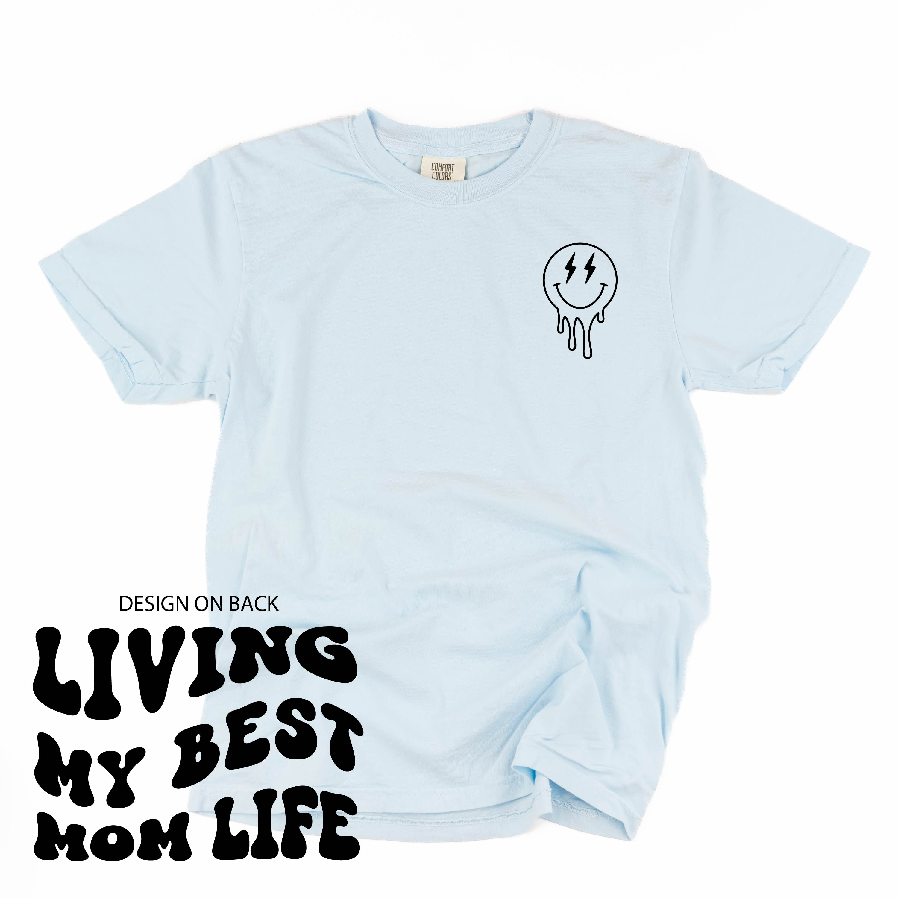 Melting Motherhood - Living My Best Mom Life - (w/ Melty Lightning Eyes) - Comfort Colors Tee Little Mama Shirt Shop