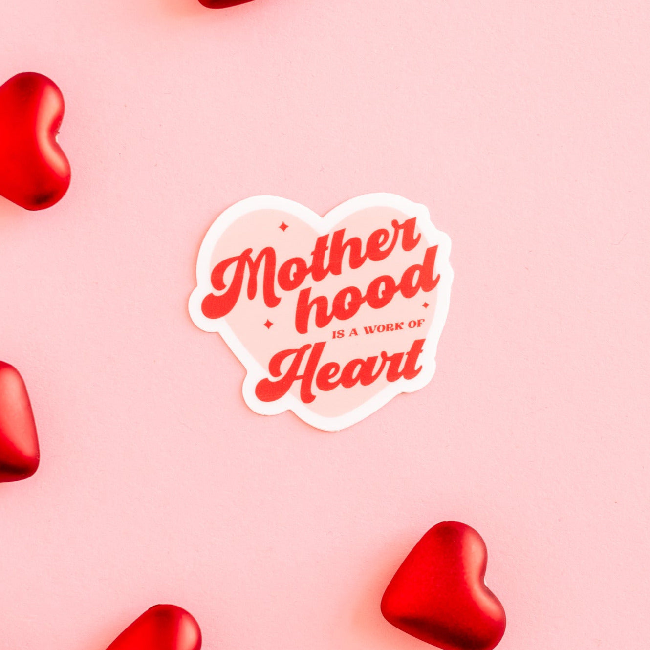 LMSS® VALENTINE STICKER - Motherhood Is A Work Of Heart Little Mama Shirt Shop LLC