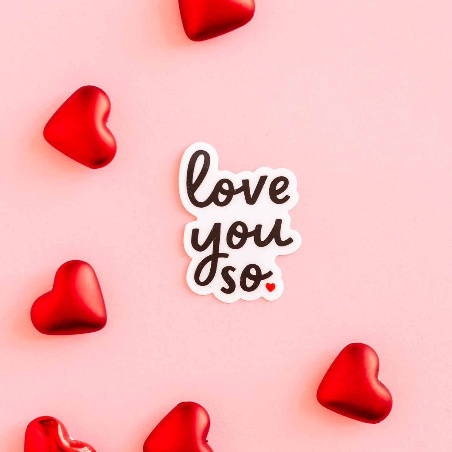 LMSS® VALENTINE STICKER - Love You So. Little Mama Shirt Shop LLC