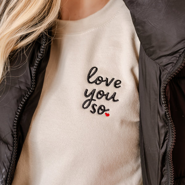 Embroidered BASIC Fleece - Love You So.