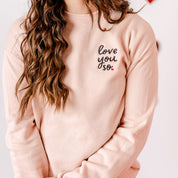 Embroidered SUPER-SOFT Fleece Crewneck - Love You So. Little Mama Shirt Shop