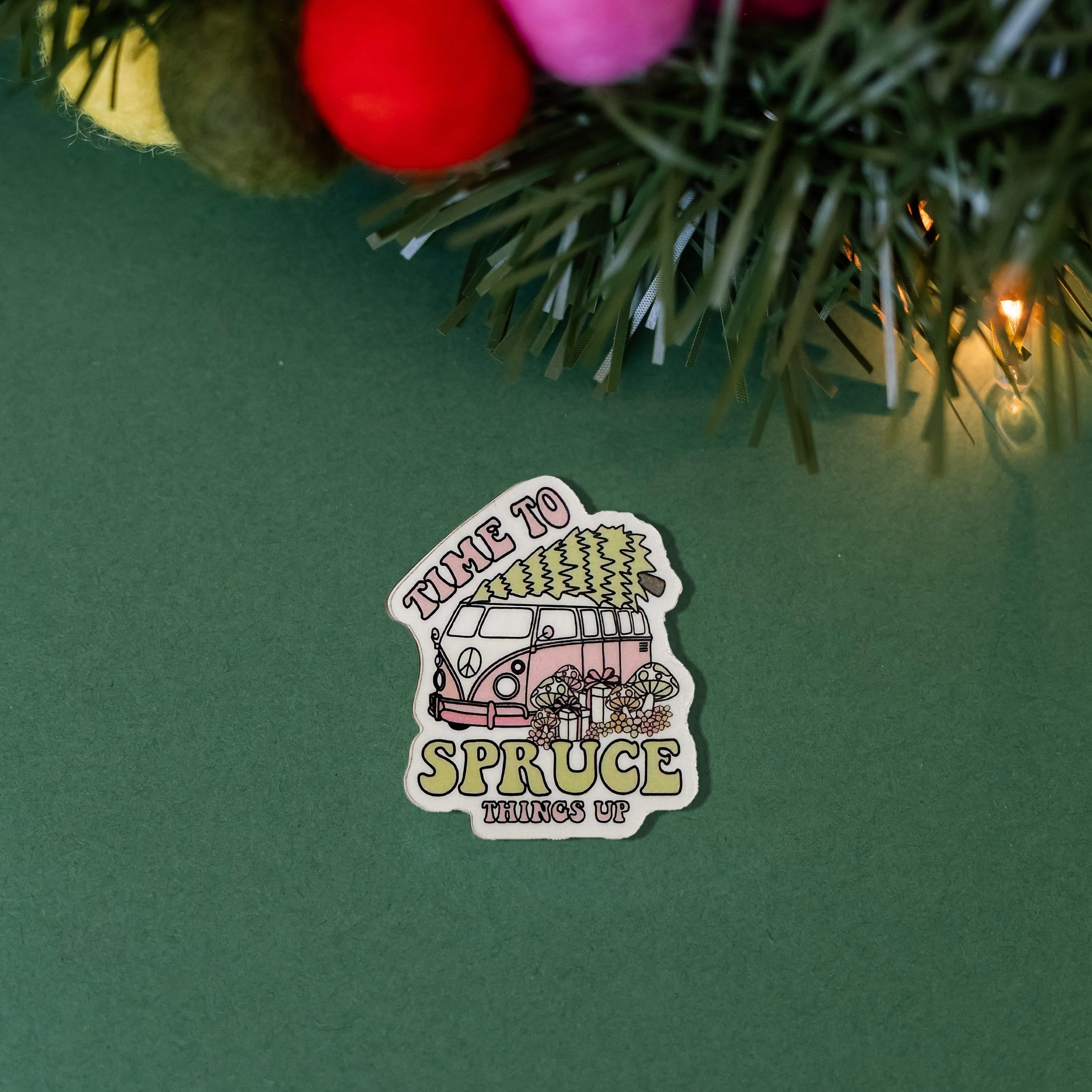 LMSS® STICKER - Time to Spruce Things Up Little Mama Shirt Shop LLC