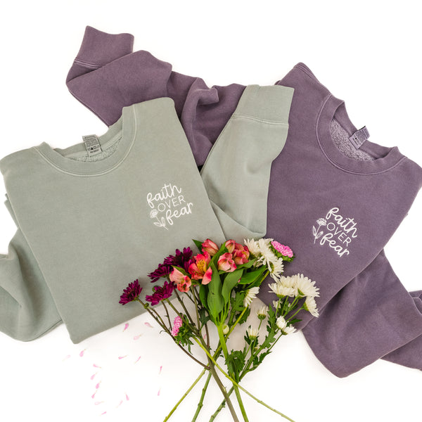 Embroidered Pigment Crewneck Sweatshirt - FAITH OVER FEAR