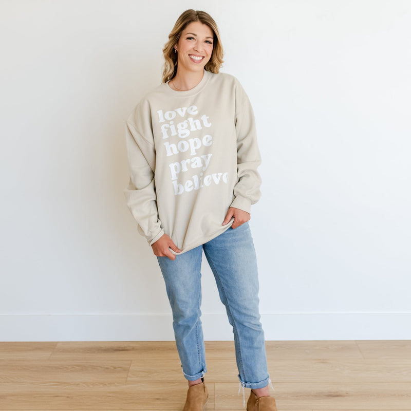 Love Fight Hope Pray Believe - BASIC FLEECE CREWNECK