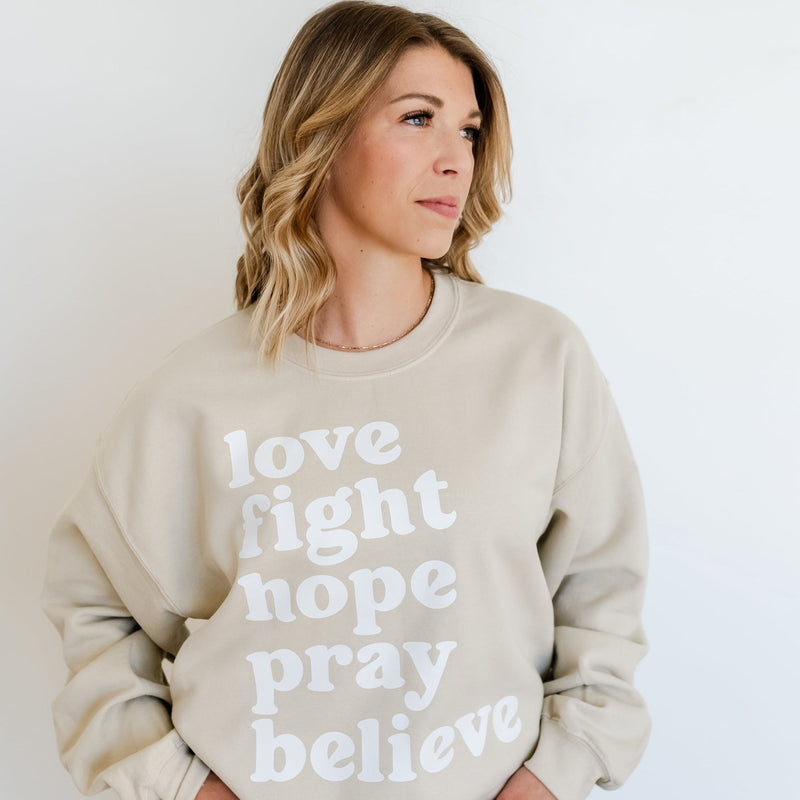 Love Fight Hope Pray Believe - BASIC FLEECE CREWNECK