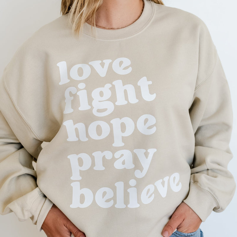 Love Fight Hope Pray Believe - BASIC FLEECE CREWNECK