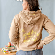 Embroidered/Printed - GOOD DAY HOODIE - Adult Pigment Little Mama Shirt Shop LLC